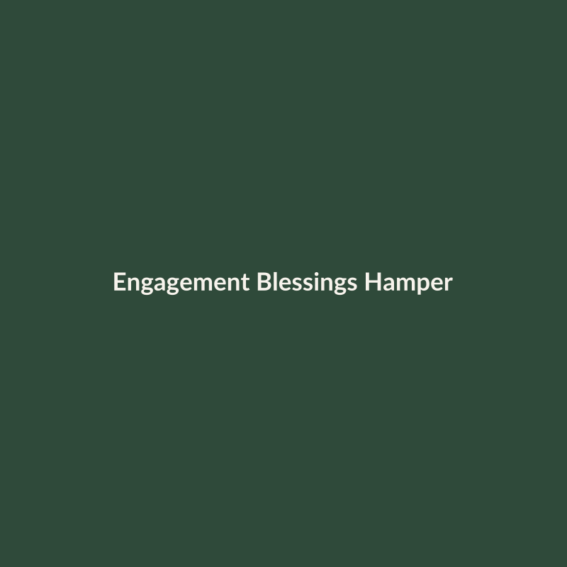 Engagement Blessings Hamper – Dolce Fiore gift hamper
